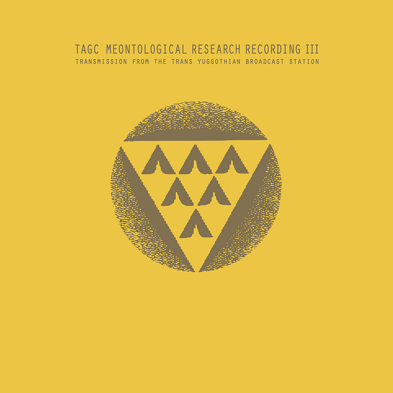 TAGC – Meontological Research Recording III