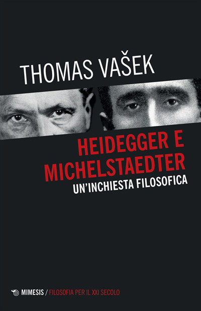 Thomas Vašek, Heidegger e Michelstaedter