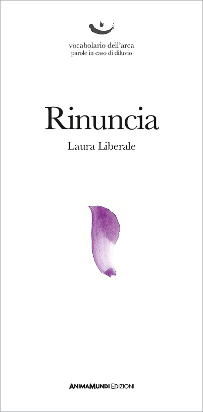 Laura Liberale, Rinuncia, AnimaMundi