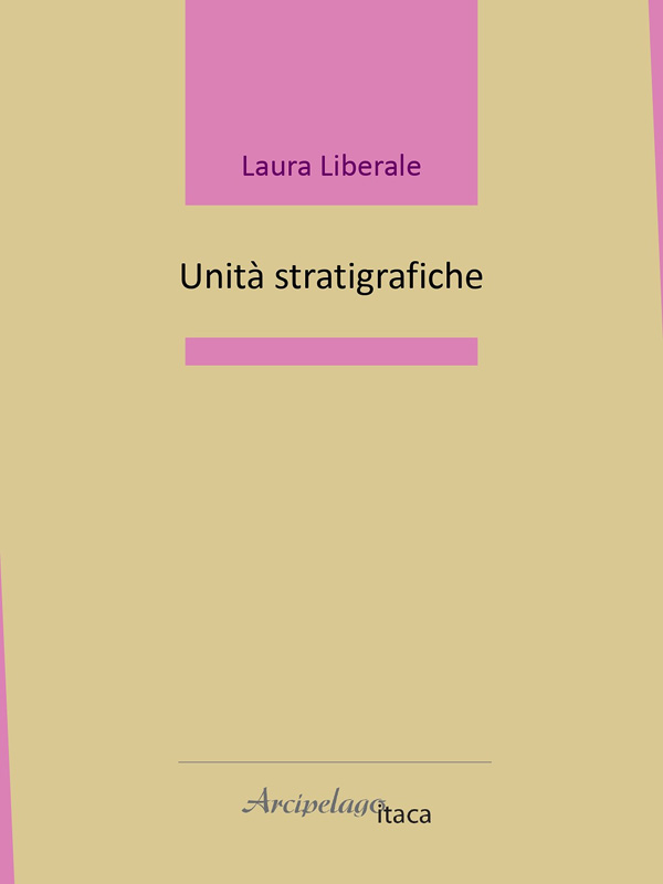 Laura Liberale, Unità stratigrafiche