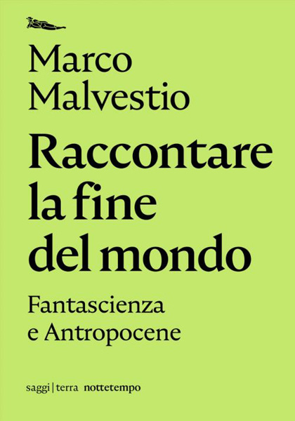Malvestio, Raccontare la fine del mondo