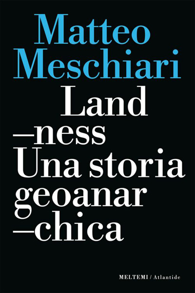 Matteo Meschiari, Landness
