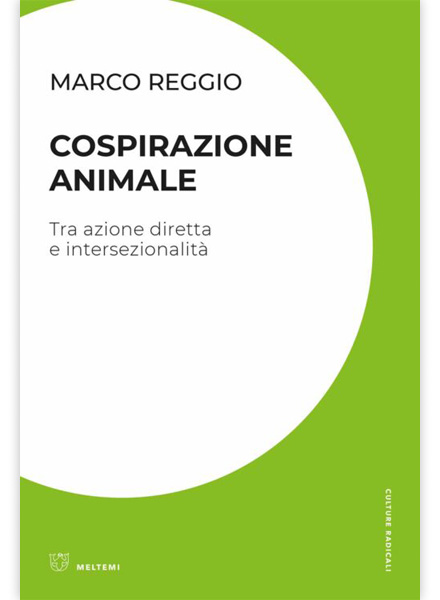 Marco Reggio, Cospirazione animale