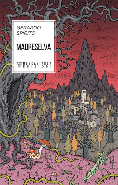 Gerardo Spirito, Madreselva, Moscabianca
