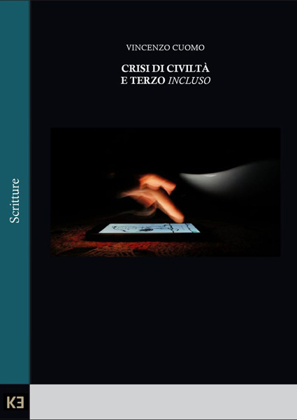 Vincenzo Cuomo, Crisi di civiltà e terzo incluso