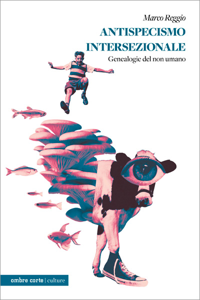 Marco Reggio, Antispecismo intersezionale